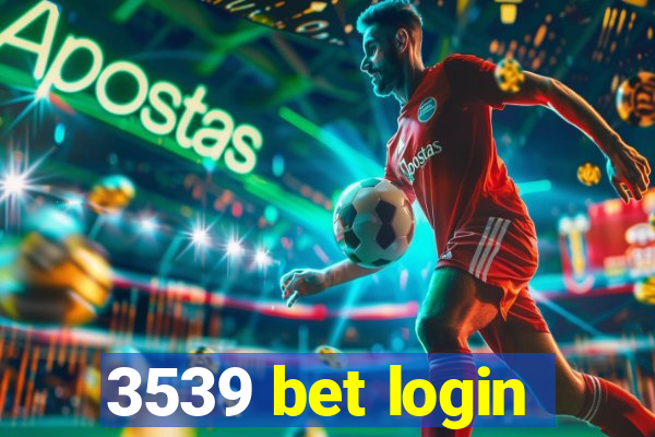 3539 bet login